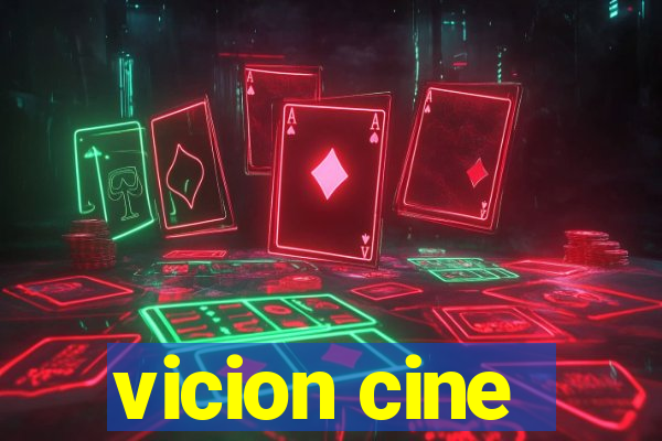 vicion cine